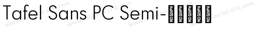 Tafel Sans PC Semi字体转换